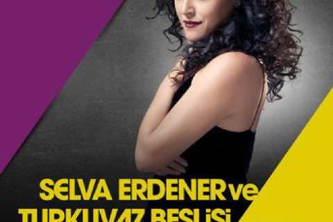 Selva Erdener ve Turkuvaz Beşlisi